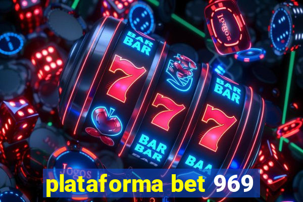 plataforma bet 969
